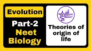 Theories of origin of life | Evolution | Part 2 | Neet | Saumya Maurya MBBS BHU