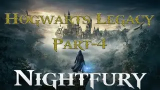 Hogwarts Legacy Part-4 !!!!!NIGHTFURY!!!!!