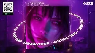 AI ĐƯA EM VỀ REMIX - TIA x LÊ THIỆN HIẾU x ORINN x GUANG | NHẠC REMIX HOUSE LAK 2024