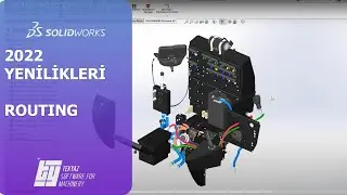 SOLIDWORKS 2022 Yenilikleri - Routing