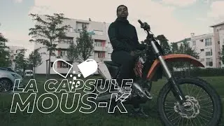 Mous-K - Dans la cité | La Capsule 💊