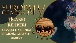 EU4 - DETAYLI TİCARET REHBERİ - TİCARET HAKKINDA BİLMENİZ GEREKEN HERŞEY