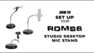 How to Set Up your RDMS6 Studio Gooseneck Desktop Microphone Stand for Recording, Podcasting, & Live