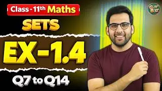 Class - 11 Ex - 1.4, Q7 to Q12 (Sets) Maths Chapter 1 || CBSE NCERT || Green Board