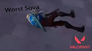 Worst Sova ever