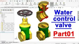 Solidworks Water Control Valve Design Part1 | Vertical Direction
