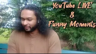 YOUTUBE LIVE & FUNNY MOMENTS