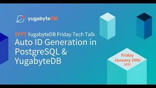 Auto ID Generation in PostgreSQL & YugabyteDB | YugabyteDB Friday Tech Talks | Episode 49