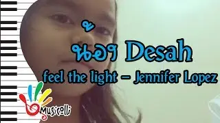 Desah ฝึกร้องเพลง feel the light -Jennifer Lopez ค่ะ