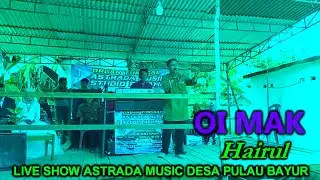 Astrada music ~ lagu daerah terbaru ~ oi mak ~ hairul - cipt.Radinal ~ Official video music