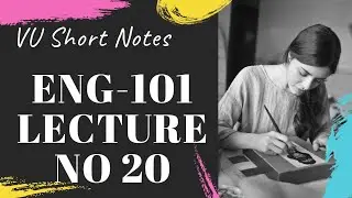 ENG101 Lecture20 | VU Short notes | eng101 lecture 20 | eng101 short lectures  | Eng101 vu