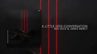 James Mercy & Mia Vaile - A Little Less Conversation