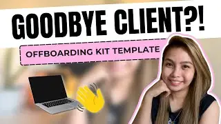 How to Offboard Clients Properly and Smoothly | Step-by-Step | Client Offboarding Kit Template [Eng]