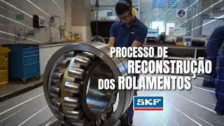 Processo de reconstrução dos rolamentos SKF