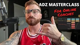 ADZ Masterclass [For Online Coaches]