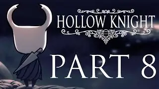 Hollow Knight Blind Playthrough Part 8