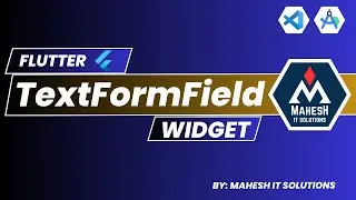 Flutter Widget | TextFormField | TextField