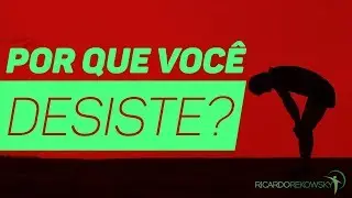 Por que Você Desiste Dos Seus Objetivos - Produtividade com Propósito