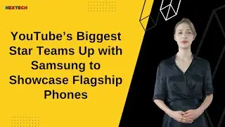 YouTube’s Biggest Star Teams Up with Samsung to Showcase Flagship Phones #technews #news @MrBeast