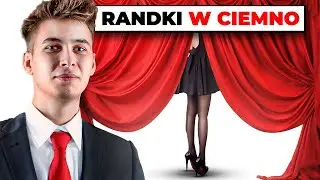 RANDKI W CIEMNO?!