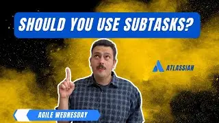 How to Effectively use Sub-tasks in Jira as a Scrum Master | Atlassian Jira