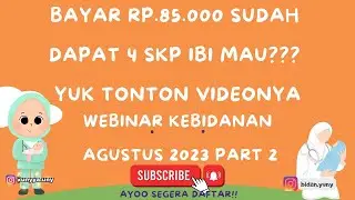 WEBINAR KEBIDANAN SKP IBI BULAN AGUSTUS 2023 PART 2
