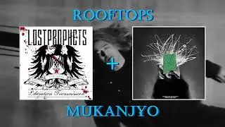 Rooftops + Mukanjyo | Song Mashup