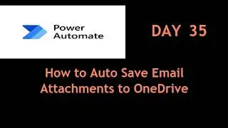 How to Save Email Attachments to OneDrive using Power Automate 