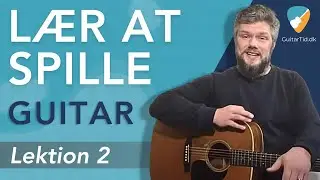 Lær At Spille Guitar | Lektion 2 | - D Akkord + Puls & Takter