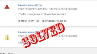 Fix This file is dangerous so Chrome has blocked it