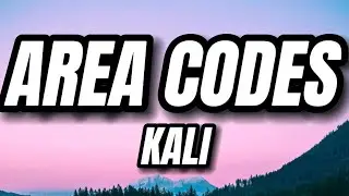 Kali - Area Codes (Lyrics)