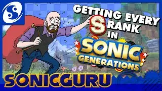 Getting EVERY S Rank in Sonic Generations (2011) | SONICGURU