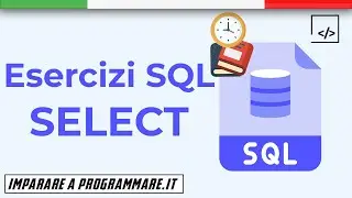 Esercizi SQL: SELECT [SQL TUTORIAL]