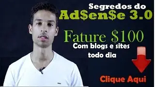 SEGREDOS DO ADSENSE 3.0 VERSÃO REMASTERIZADA - DINHEIRO COM BLOGS!