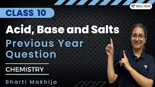 Acid, Base and Salts | Previous Year Question | CBSE Class 10 | Bharti Makhija
