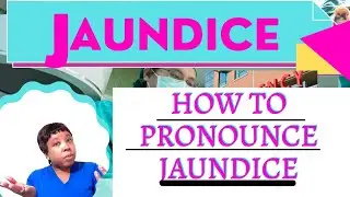 How To Pronounce Jaundice
