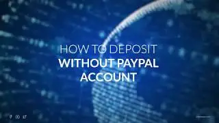 How To Deposit Without PayPal Account?