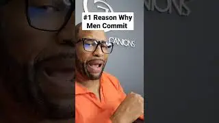 #1 Reason Why Men Commit.                   
