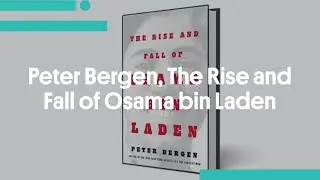 Peter Bergen, The Rise and Fall of Osama bin Laden