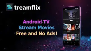 🍿 Binge-Watch for Free with Streamflix: The Android TV App—No Ads, No Registration! 🎬📺