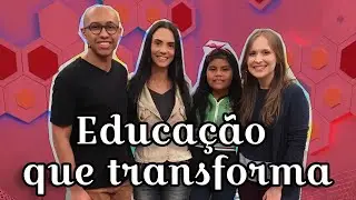 Educação que transforma - Parte 2