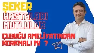 ŞEKER HASTALARI MUTLULUK ÇUBUĞU AMELİYATI OLABİLİR Mİ ?