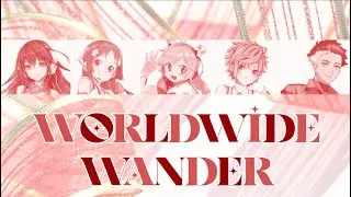 Worldwide Wander - Rana, Matcha, Anon, Kokone, WIL (Zola Project) / Vocaloid Cover + Lyric Video