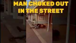 Man Choked Out In The Street