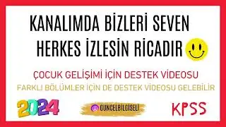 HERKESİN İZLEMESİNİ RİCA EDİYORUM ( ÇOCUK GELİŞİMİ İÇİN DESTEK VİDEOSU )