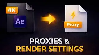 After Effects Proxies & Render Settings Explained