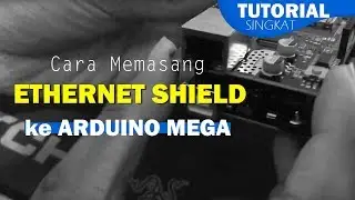 Cara Memasang Ethernet Shield ke Arduino UNO
