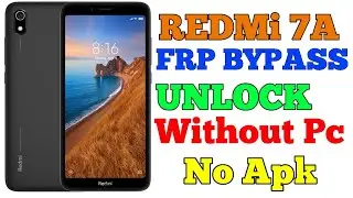 Redmi 7A frp bypass unlock without pc / no apk