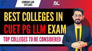 Best Colleges to be considered under CUET (PG) LLM | CUCET 2023 LLM LAW | BHU LLM 2023 | DU LLM 2023