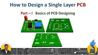 How to Design a Single Sided PCB (Part-1)